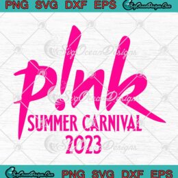 Pink Summer Carnival 2023 Trendy SVG - Pink Tour Concert 2023 SVG PNG EPS DXF PDF, Cricut File