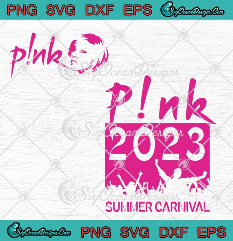 Pink Summer Carnival Tour 2023 SVG P!nk Summer Carnival Concert SVG