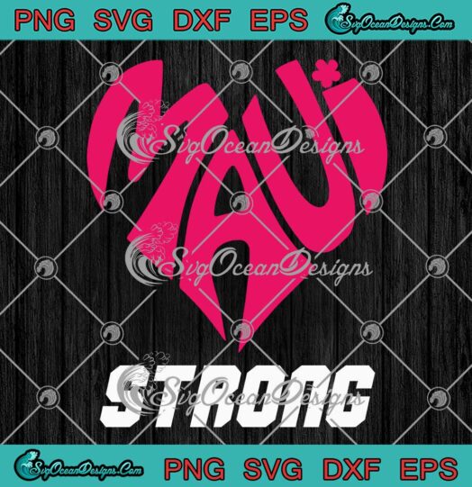Pray For Maui Hawaii Maui Strong SVG - Maui Wildfire Relief Support SVG PNG EPS DXF PDF, Cricut File