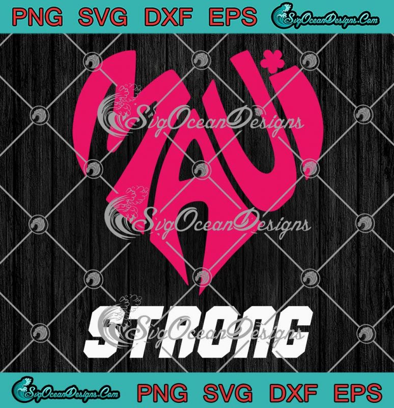 Pray For Maui Hawaii Maui Strong SVG - Maui Wildfire Relief Support SVG ...