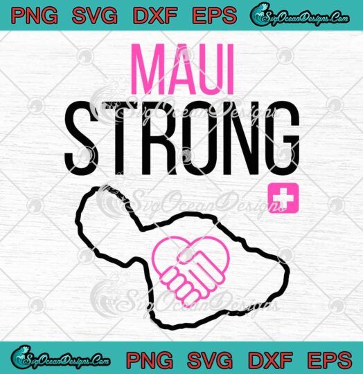 Pray For Maui Trendy Maui Strong SVG - Hawaii Strong SVG - Maui Wildfire Support SVG PNG EPS DXF PDF, Cricut File