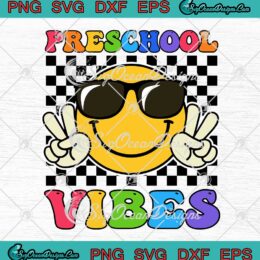 Preschool Vibes Groovy Retro SVG - Smiley Face Teacher Gift SVG - Back To School SVG PNG EPS DXF PDF, Cricut File