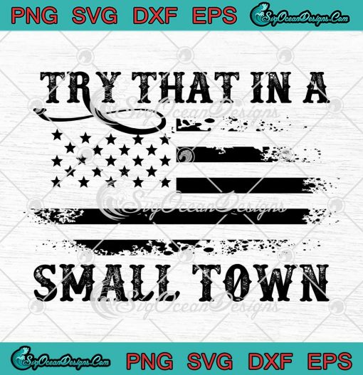 Retro Try That In A Small Town SVG - Jason Aldean American Flag Vintage ...