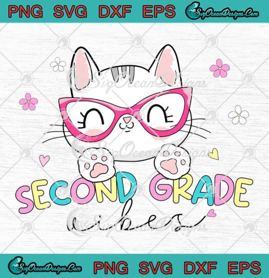 Second Grade Vibes Teacher SVG - Back To School SVG - Cute Cat For Girls SVG PNG EPS DXF PDF, Cricut File
