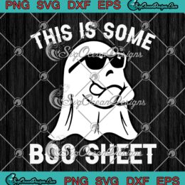 This Is Some Boo Sheet Halloween SVG - Funny Retro Boo Ghost SVG PNG EPS DXF PDF, Cricut File