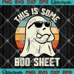 This Is Some Boo Sheet Vintage SVG - Ghost Retro Halloween Costume SVG PNG EPS DXF PDF, Cricut File
