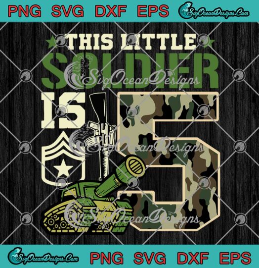 This Little Soldier Is 5 SVG - Cute 5th Birthday Party Outfit SVG PNG EPS DXF PDF, Cricut File