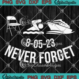 Trendy 8-05-23 Never Forget SVG - River Pontoon Viral SVG - Alabama Brawl Boat Fight SVG PNG EPS DXF PDF, Cricut File