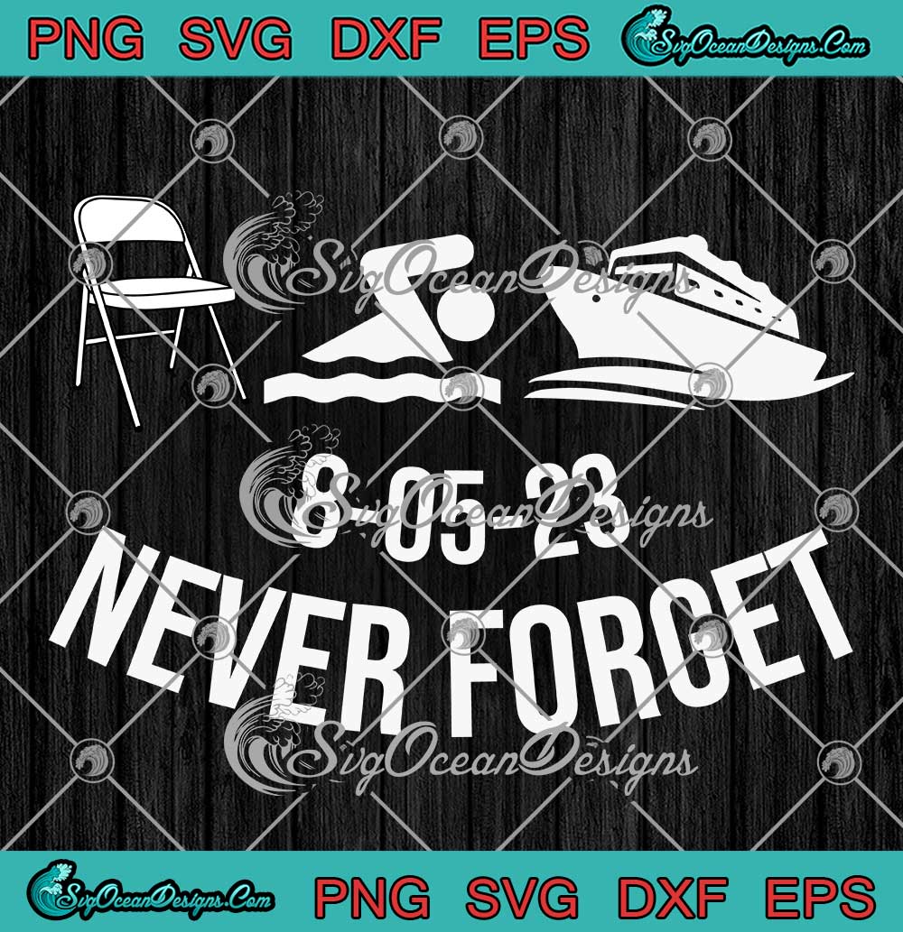 Trendy-8-05-23-Never-Forget-SVG---River-Pontoon-Viral-SVG---Alabama-Brawl-Boat-Fight-SVG-PNG-EPS-DXF-PDF,-Cricut-File Trendy 8-05-23 Never Forget SVG - River Pontoon Viral SVG - Alabama Brawl Boat Fight SVG PNG EPS DXF PDF, Cricut File