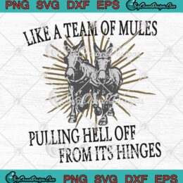 Tyler Childers Like A Team Of Mules SVG - In Your Love Lyrics SVG - Western Music SVG PNG EPS DXF PDF, Cricut File