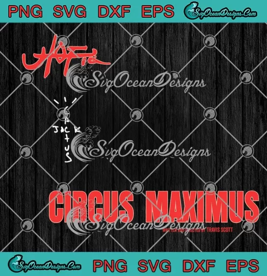 Utopia Cactus Jack Circus Maximus SVG - Written And Directed By Travis Scott SVG PNG EPS DXF PDF, Cricut File