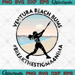 Ventura Beach Bums SVG - #Beakthestigma4nima Softball Team SVG PNG EPS DXF PDF, Cricut File