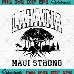 Vintage Lahaina Maui Strong SVG - Maui Wildfires Lahaina Support SVG PNG EPS DXF PDF, Cricut File