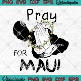 Vintage Pray For Maui Trendy SVG - Hawaii Strong SVG - Maui Wildfire Relief SVG PNG EPS DXF PDF, Cricut File