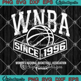 WNBA Boxed Out Since 1996 SVG - Women's National Basketball Association SVG PNG EPS DXF PDF, Cricut File