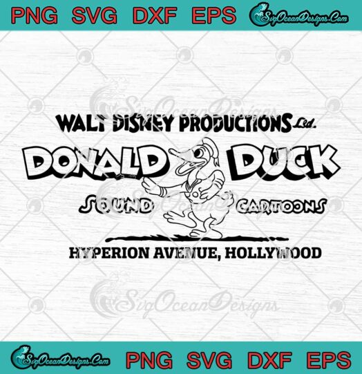 Walt Disney Productions Donald Duck SVG - Disney Hyperion Avenue Hollywood SVG PNG EPS DXF PDF, Cricut File