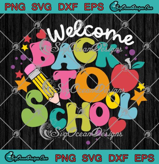 Welcome Back To School Retro SVG - Back To School SVG - First Day Of School Teacher SVG PNG EPS DXF PDF, Cricut File