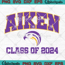 Aiken Falcons Class Of 2024 SVG - Aiken High School Falcons SVG PNG EPS DXF PDF, Cricut File