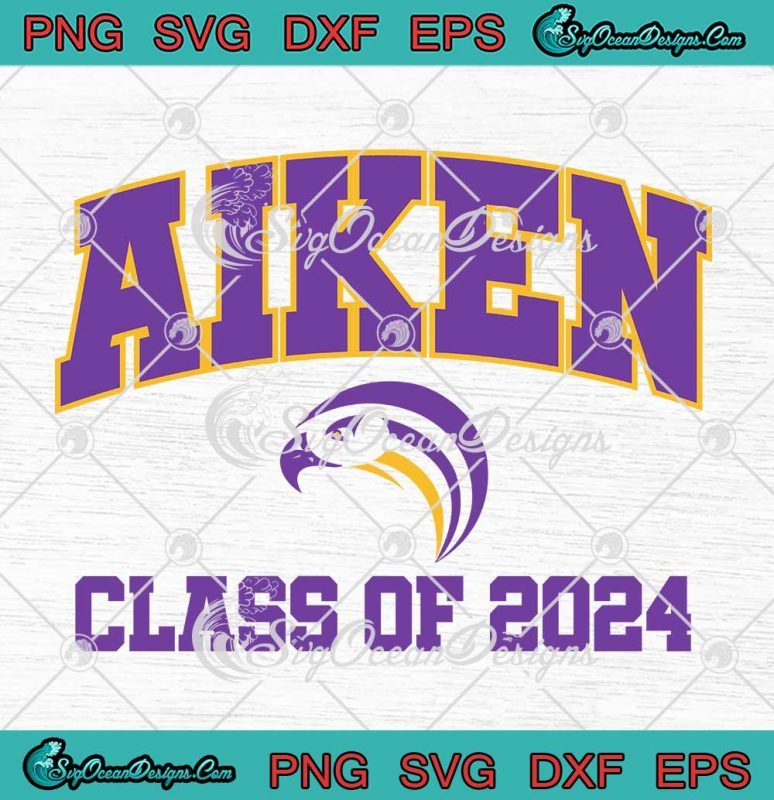 Aiken Falcons Class Of 2024 SVG Aiken High School Falcons SVG PNG EPS