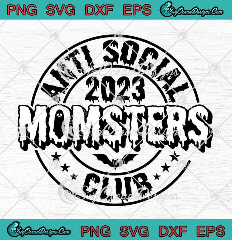 Anti Social Momsters Club 2023 SVG - Funny Halloween Mom Life SVG PNG