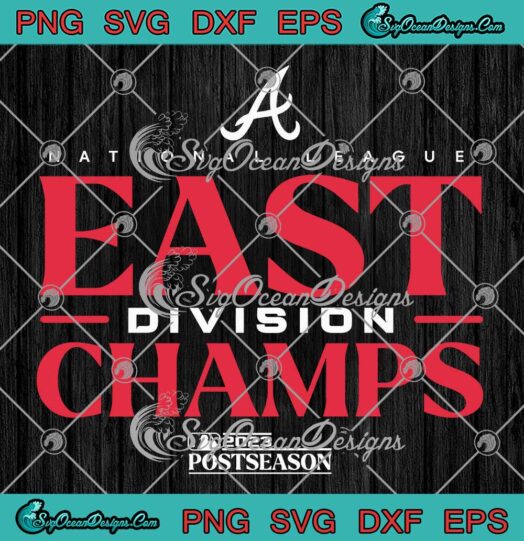 Atlanta Braves 2023 National League SVG - East Division Champs SVG PNG ...