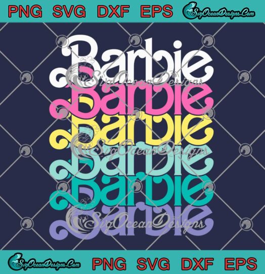 Barbie Stacked Spring Logo SVG - Barbie Movie Barbie Gift SVG PNG EPS DXF PDF, Cricut File