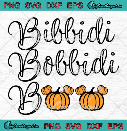 Bibbidi Bobbidi Boo Halloween SVG - Disney Cinderella Halloween SVG PNG EPS DXF PDF, Cricut File