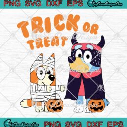 Bluey Halloween Trick Or Treat SVG - Bluey Halloween Costume SVG PNG EPS DXF PDF, Cricut File