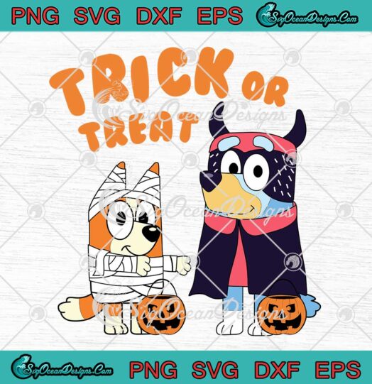 Bluey Halloween Trick Or Treat SVG - Bluey Halloween Costume SVG PNG EPS DXF PDF, Cricut File