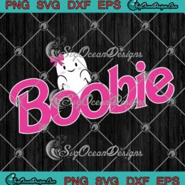 Boobie Barbie Boo Ghost Halloween SVG - Cute Ghost Barbie Gift SVG PNG EPS DXF PDF, Cricut File