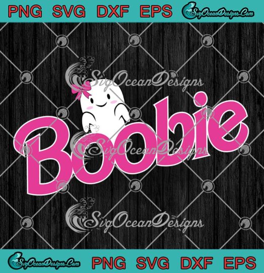 Boobie Barbie Boo Ghost Halloween SVG - Cute Ghost Barbie Gift SVG PNG EPS DXF PDF, Cricut File
