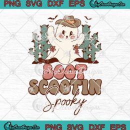 Boot Scootin Spooky Halloween SVG - Western Ghost Spooky Season SVG PNG EPS DXF PDF, Cricut File