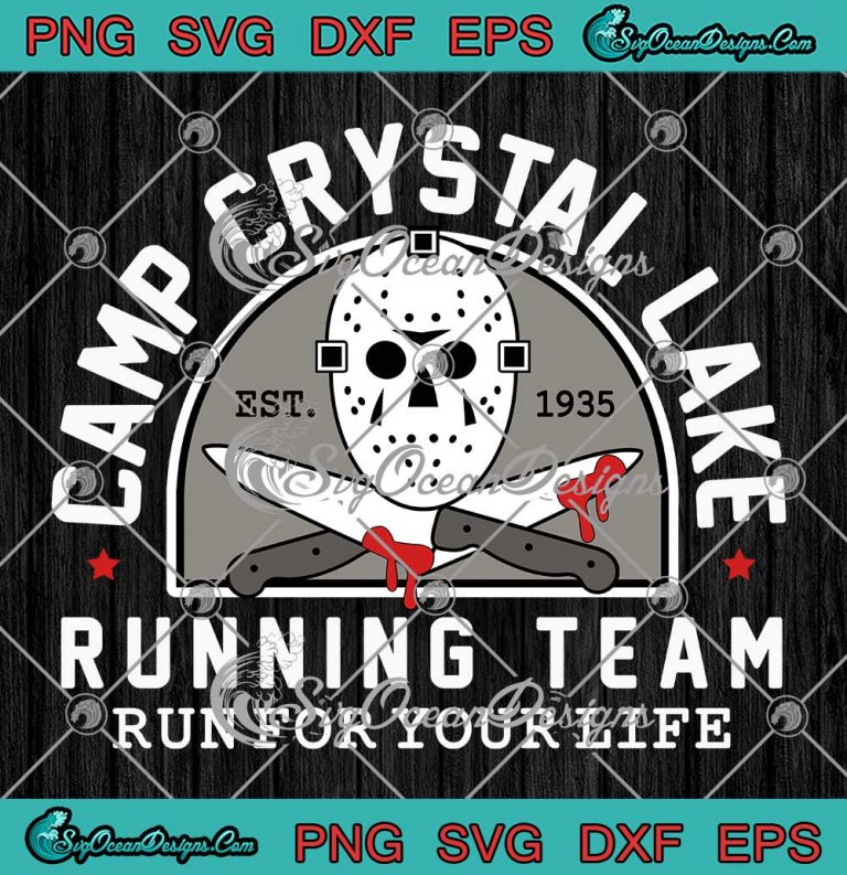 Camp Crystal Lake Running Team SVG - Run For Your Life Jason Voorhees Halloween SVG PNG EPS DXF PDF, Cricut File