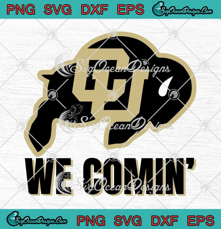 Colorado Buffaloes We Coming SVG - Coach Prime CU Buffs Football SVG