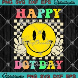 Cute Smiley Face Happy Dot Day SVG - Hippie Face Teacher Kids SVG PNG EPS DXF PDF, Cricut File