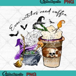 Even Witches Need Coffee PNG - Coffee Fall Halloween Coffee PNG JPG Clipart, Digital Download