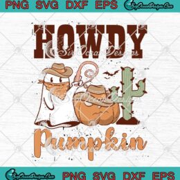 Howdy Pumpkin Western Halloween SVG - Retro Cowboy Ghost Spooky Season SVG PNG EPS DXF PDF, Cricut File