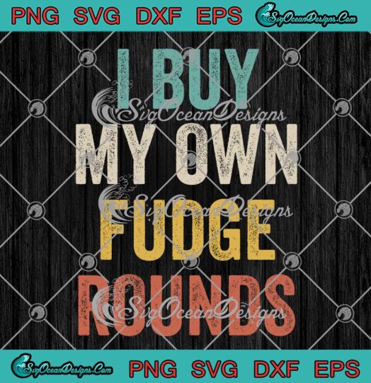 I Buy My Own Fudge Rounds Vintage SVG - Viral Oliver Anthony Trending SVG PNG EPS DXF PDF, Cricut File