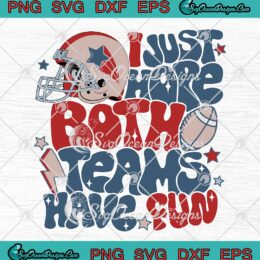 I Just Hope Both Teams Have Fun SVG - Funny Sports Football Retro SVG PNG EPS DXF PDF, Cricut File