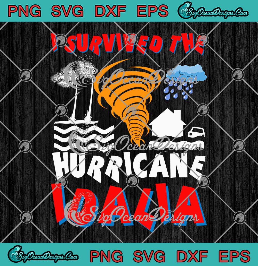 I Survived The Hurricane Idalia SVG - 2023 Trendy Hurricane Idalia ...