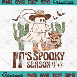 It's Spooky Season Y'all Halloween SVG - Western Cowboy Howdy Halloween SVG PNG EPS DXF PDF, Cricut File