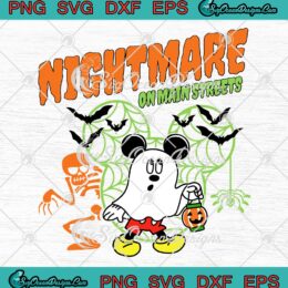 Nightmare On Main Streets Halloween SVG - Disney Mickey Boo Ghost SVG PNG EPS DXF PDF, Cricut File