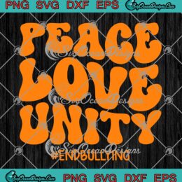 Peace Love Unity End Bullying SVG - Unity Day Orange Kids SVG PNG EPS DXF PDF, Cricut File