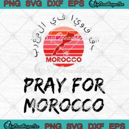 Pray For Morocco Earthquake Trendy SVG - Stay Strong Morocco SVG PNG EPS DXF PDF, Cricut File