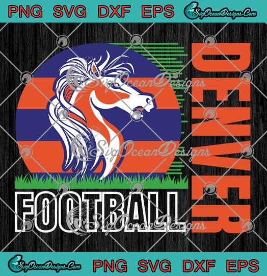 Retro Denver Football SVG - Denver Broncos SVG - Denver Colorado SVG PNG EPS DXF PDF, Cricut File