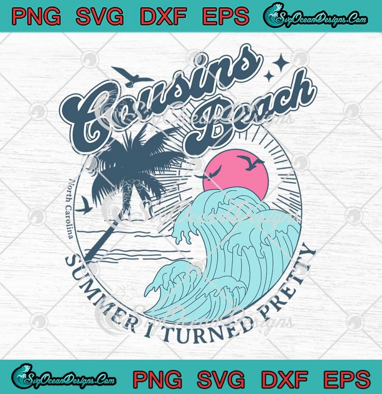 Retro The Summer I Turned Pretty SVG - Cousins Beach North Carolina SVG PNG EPS DXF PDF, Cricut File