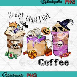 Scary Until I Get Coffee Halloween PNG - Pumpkin Spice Scary Drinking PNG JPG Clipart, Digital Download