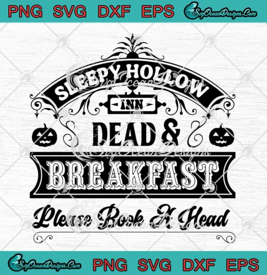 Sleepy Hollow Dead And Breakfast SVG - Please Book A Head SVG PNG EPS DXF PDF, Cricut File