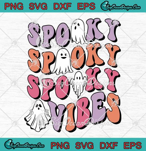 Spooky Vibes Retro Halloween SVG - Cute Ghost Spooky Season SVG PNG EPS DXF PDF, Cricut File