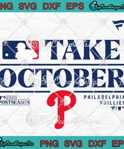 Take October Phillies Svg Phillies Shirt Svg Take October 